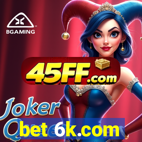 bet 6k.com